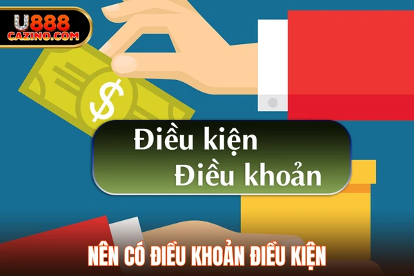 Nên có điều khoản điều kiện