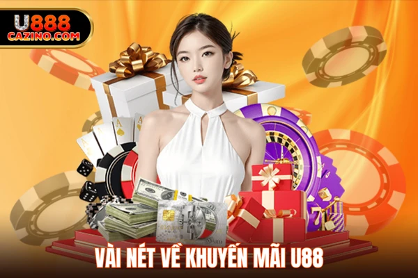 Vài nét về khuyến mãi U888 Vài nét về khuyến mãi U888