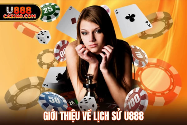 Giới thiệu về lịch sử U888
