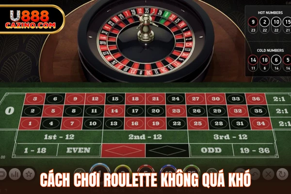 Cách chơi roulette không quá khó