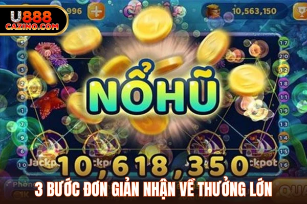 3 bước đơn giản nhận về thưởng lớn